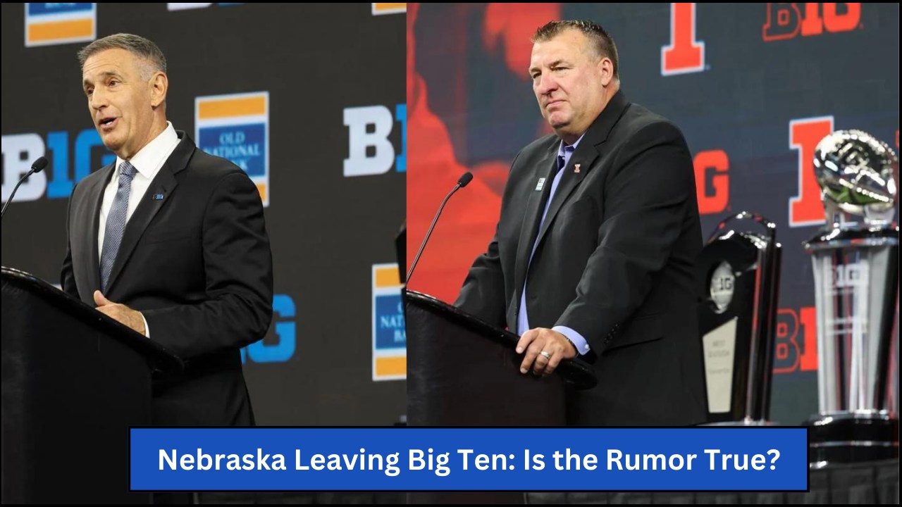 Nebraska Leaving Big Ten: Is the Rumor True?