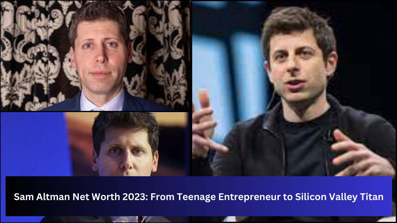 Sam Altman Net Worth 2023