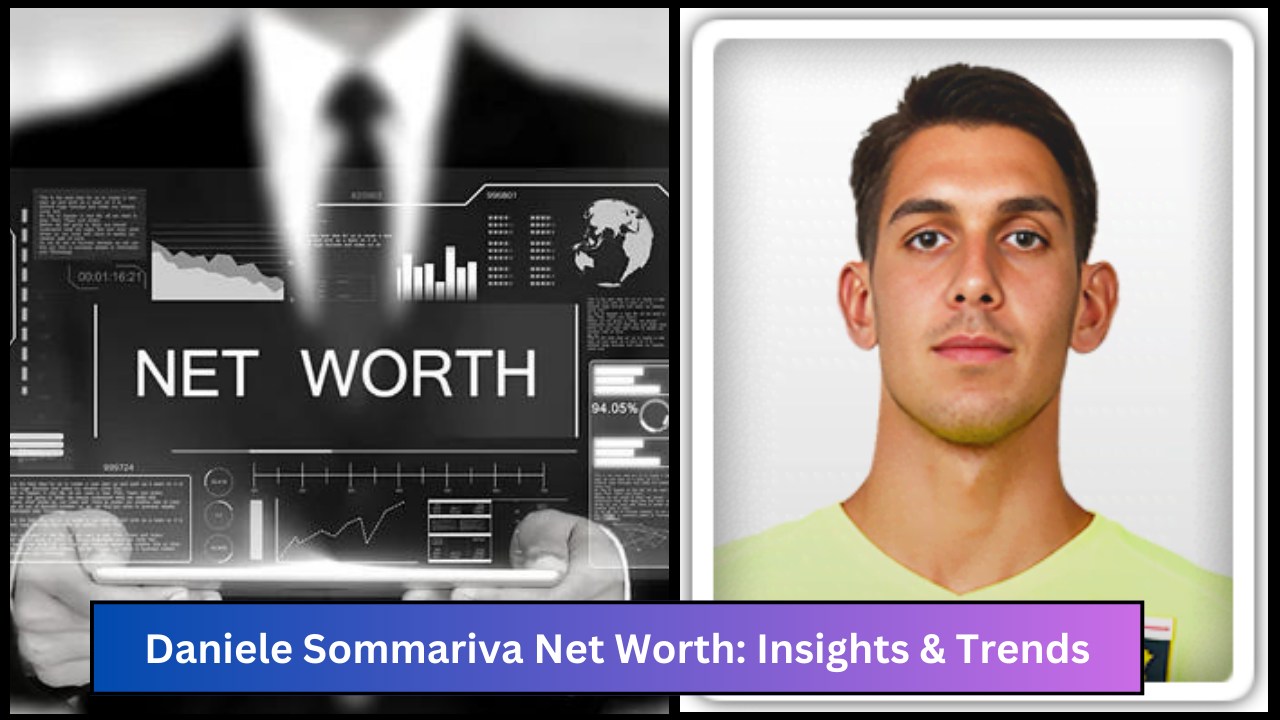 Daniele Sommariva Net Worth: Insights & Trends