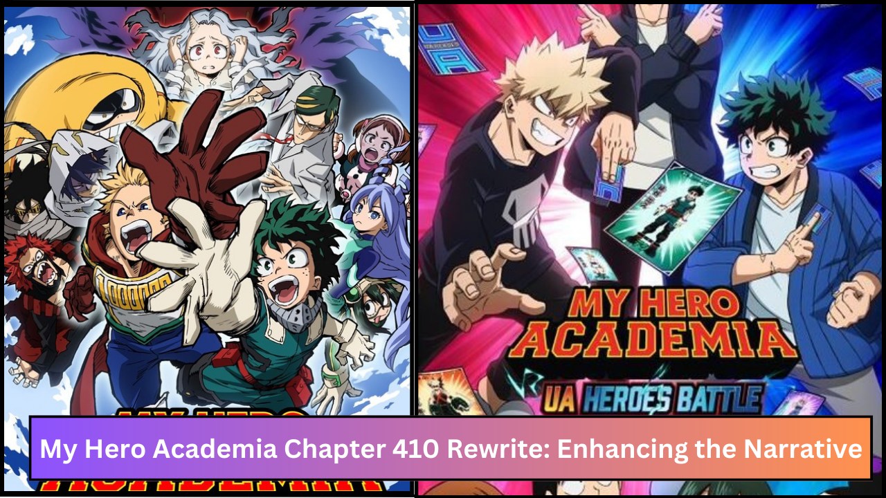 My Hero Academia Chapter 410 Rewrite: Enhancing the Narrative