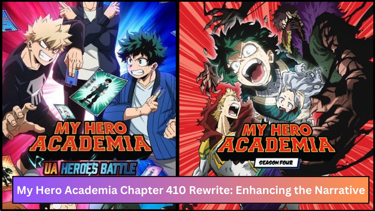 My Hero Academia Chapter 410 Rewrite: Enhancing the Narrative