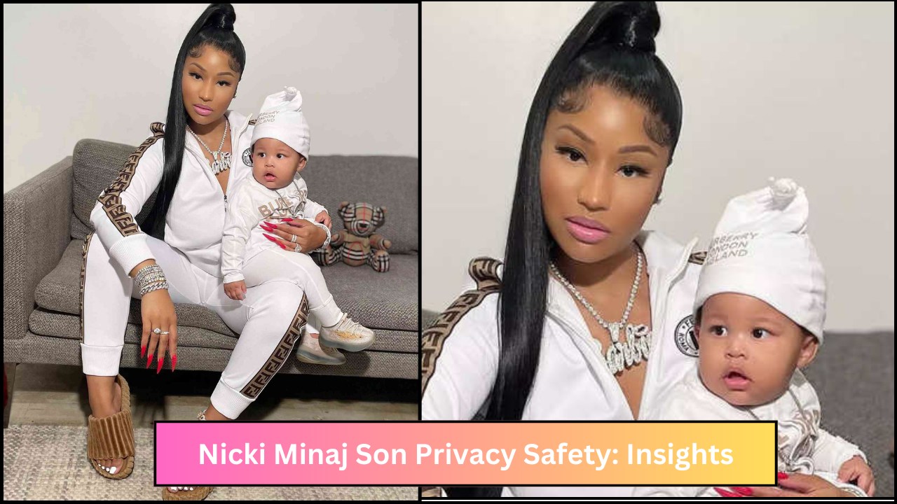 Nicki Minaj Son Privacy Safety: Insights