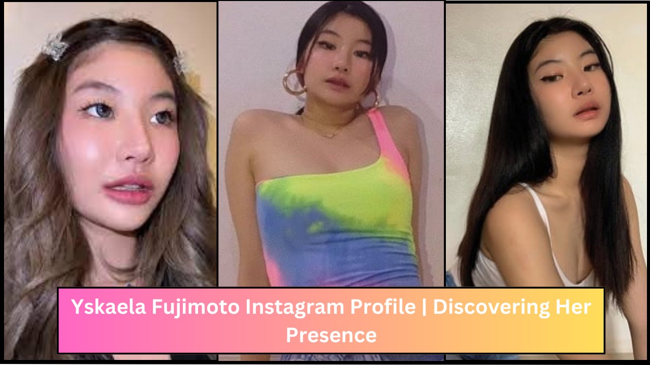 Yskaela Fujimoto Instagram Profile | Discovering Her Presence